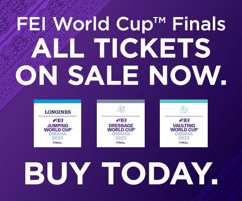 FEI WORLD CUP™ FINALS Tickets On Sale NOW!